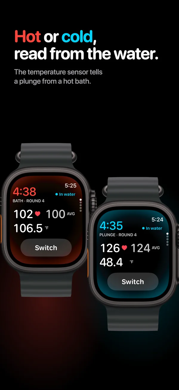 Hot or cold, read from the water. The temperature sensor tells a plunge from a hot bath. Two watches side by side, one on a bath round in red and one on a plunge round in cyan.